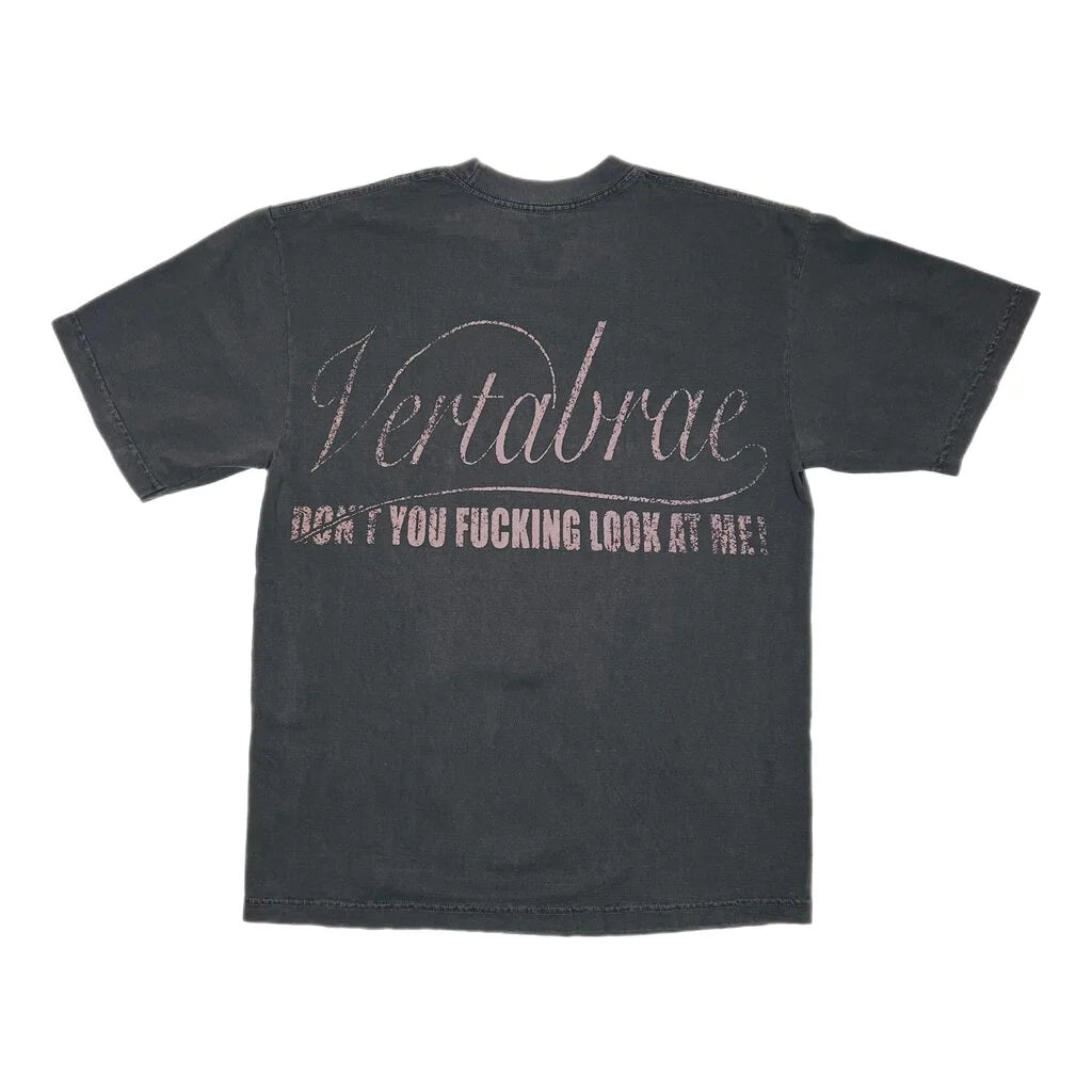 Vertabrae 'Don't You F* Look At Me' T-shirt